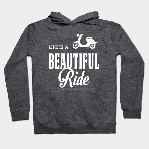 Life is a Beautiful Ride Quote Design Hoodie by TopTeesShop